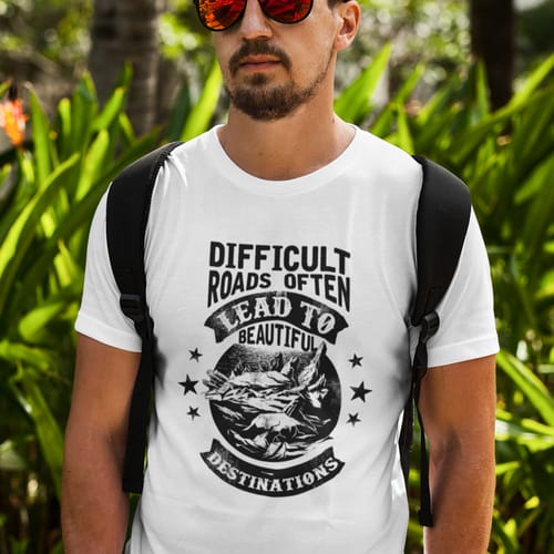 Мъжка лятна тениска - "Difficult roads often lead to beautiful destinations"